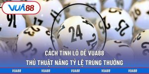 cách tính lô đề Vua88