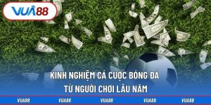 kinh nghiệm cá cược bóng đá